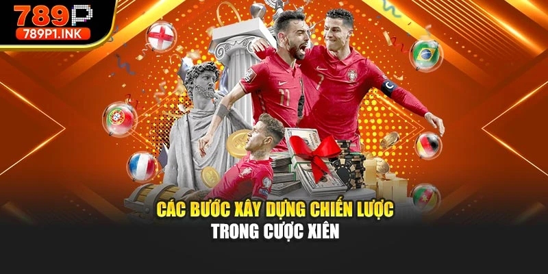 Các bước xây dựng chiến lược trong cược xiên