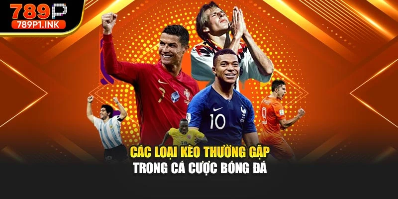 Các loại kèo thường gặp trong cá cược bóng đá