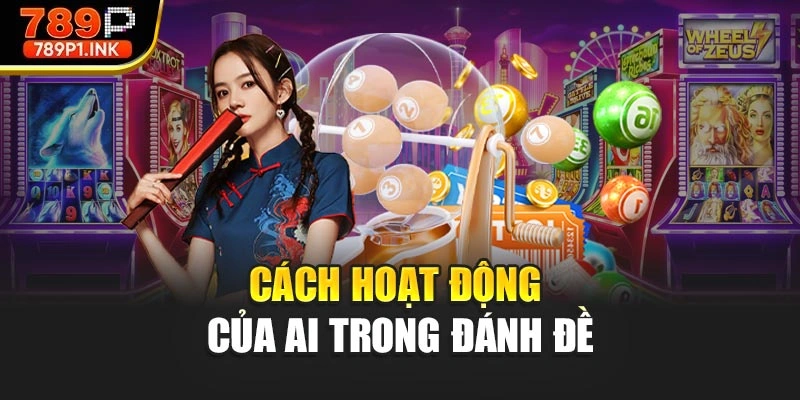 Cách hoạt động của AI trong đánh đề