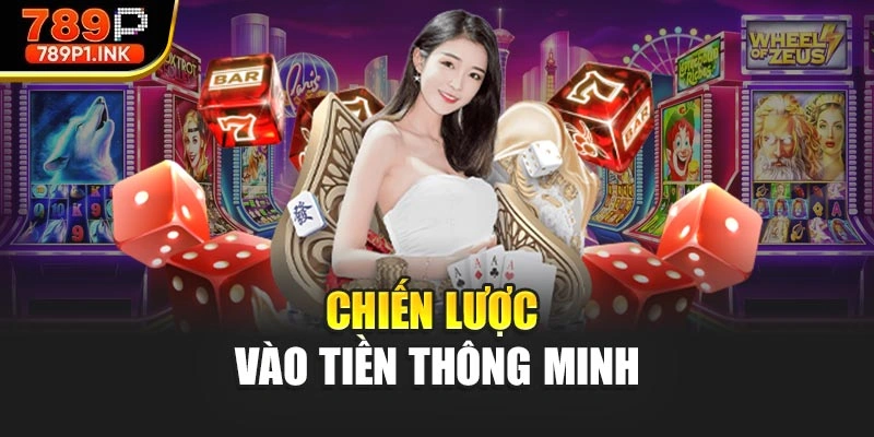 Chiến lược vào tiền thông minh