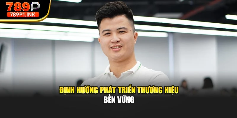 Định hướng phát triển thương hiệu bền vững