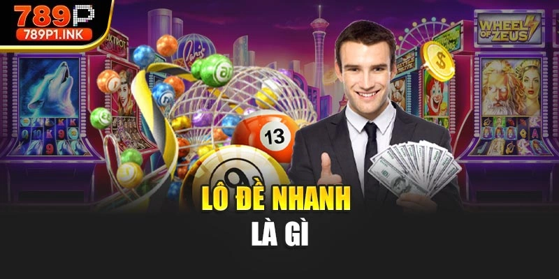 Lô đề nhanh là gì