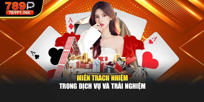 Miễn trách nhiệm trong dịch vụ và trải nghiệm