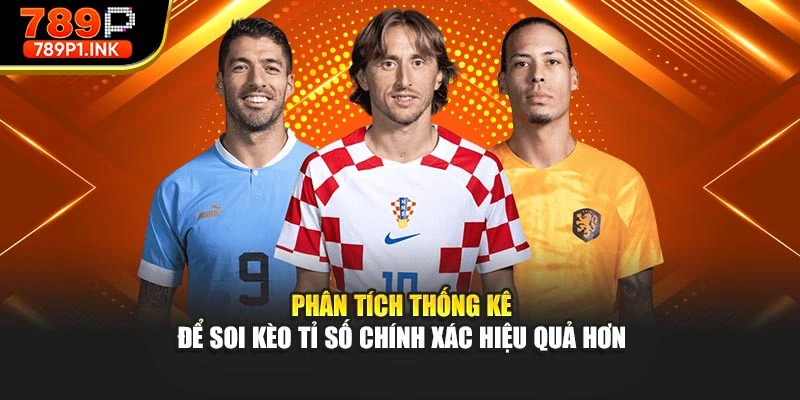 Phân tích thống kê để soi kèo tỉ số chính xác hiệu quả hơn