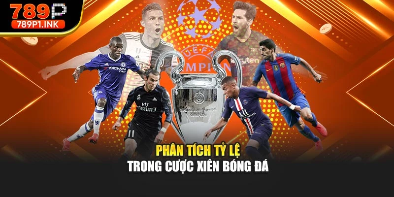 Phân tích tỷ lệ trong cược xiên bóng đá